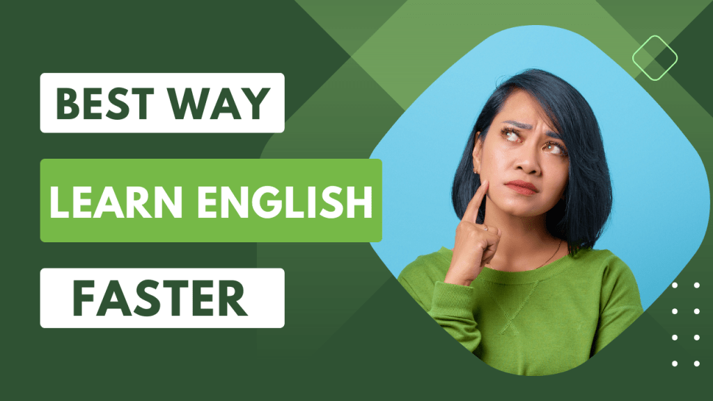 The Best Way to Learn English Fast: Effective Strategies for Language Mastery